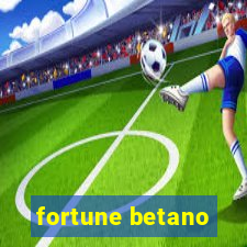 fortune betano